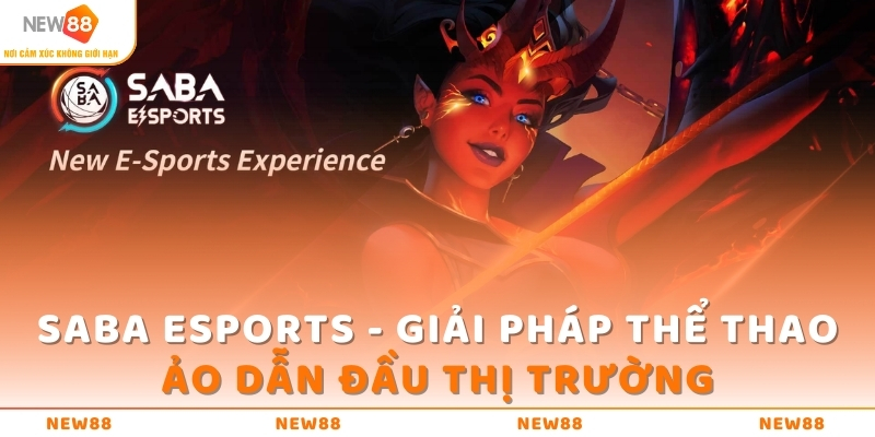 SABA ESPORTS - Kích Thích Và Khai Phóng Tiềm Năng Của Bạn 2 SABA ESPORTS - Giải pháp thể thao ảo dẫn đầu thị trường